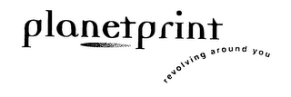 PLANETPRINT REVOLVING AROUND YOU logo