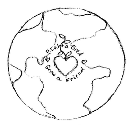 PLANT A SEED GROW A FRIEND logo