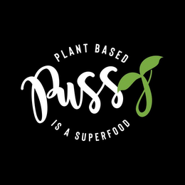 PLANT BASED PUSSY IS A SUPERFOOD logo