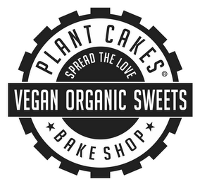 PLANT CAKES BAKE SHOP SPREAD THE LOVE VEGAN ORGANIC SWEETS logo