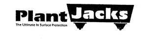 PLANT JACKS THE ULTIMATE IN SURFACE PROTECTION logo