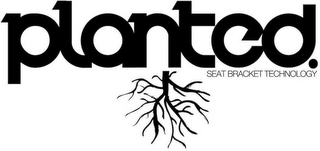 PLANTED. SEAT BRACKET TECHNOLOGY logo