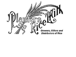 PLANTERS RICE MILL GROWERS, MILLERS AND DISTRIBUTORS OF RICE logo