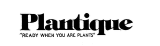 PLANTIQUE "READY WHEN YOU ARE PLANTS" logo