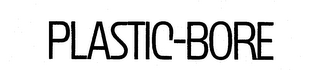 PLASTIC-BORE