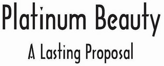 PLATINUM BEAUTY A LASTING PROPOSAL logo