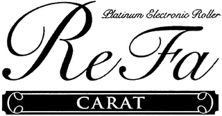 PLATINUM ELECTRONIC ROLLER REFA CARAT