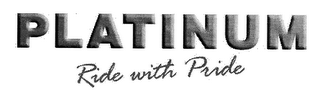 PLATINUM RIDE WITH PRIDE logo