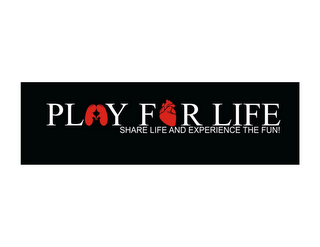 PLAY FOR LIFE SHARE LIFE AND EXPERIENCETHE FUN! logo