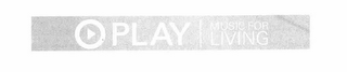 PLAY MUSIC FOR LIVING logo