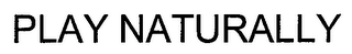 PLAY NATURALLY logo