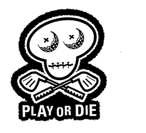 PLAY OR DIE logo