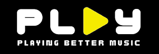 PLAY PLAYING BETTER MUSIC logo
