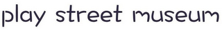 PLAY STREET MUSEUM logo