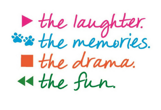 PLAY THE LAUGHTER. PAUSE THE MEMORIES. STOP THE DRAMA. REWIND THE FUN. logo