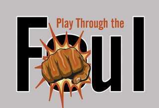 PLAY THROUGH THE FOUL logo