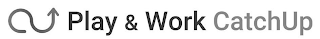 PLAY & WORK CATCHUP logo