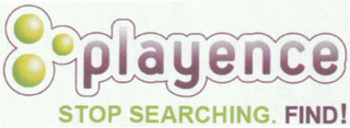 PLAYENCE STOP SEARCHING. FIND! logo