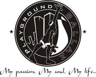 PLAYGROUND BALLAZ MY PASSION, MY SOUL, MY LIFE... logo