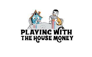 PLAYING WITH THE HOUSE MONEY logo