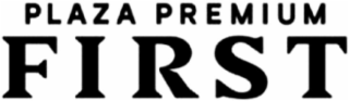 PLAZA PREMIUM FIRST logo