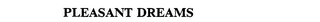 PLEASANT DREAMS logo