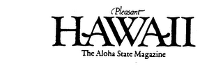 PLEASANT HAWAII THE ALOHA STATE MAGAZINE logo
