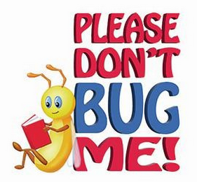 PLEASE DON'T BUG ME! logo