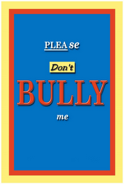 PLEASE DON'T BULLY ME logo