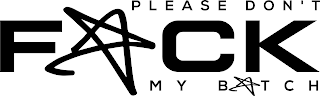 PLEASE DON'T FUCK MY BITCH logo