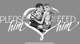 PLEASE HIM & FEED HIM logo