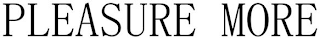 PLEASURE MORE logo