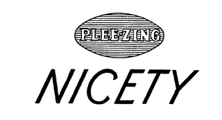 PLEE-ZING NICETY