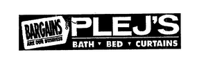 PLEJ'S BATH BED CURTAINS BARGAINS ARE OUR BUSINESS logo