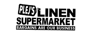PLEJ'S LINEN SUPERMARKET BARGAINS ARE OUR BUSINESS logo