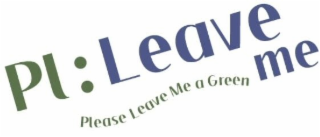 PL:LEAVE ME PLEASE LEAVE ME A GREEN logo