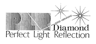 PLR GOOD VIBRATIONS DIAMOND PERFECT LIGHT REFLECTION logo