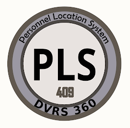 PLS 409 PERSONNEL LOCATION SYSTEM DVRS 360 logo