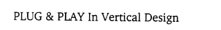 PLUG & PLAY IN VERTICAL DESIGN logo