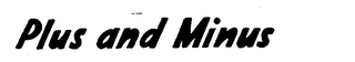 PLUS AND MINUS logo