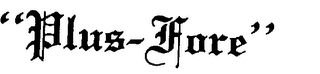 "PLUS-FORE" logo