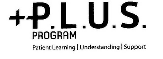 P.L.U.S. PROGRAM PATIENT LEARNING UNDERSTANDING SUPPORT logo