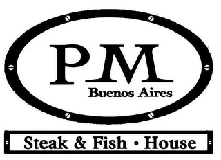 PM BUENOS AIRES STEAK & FISH · HOUSE logo