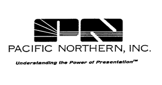 PN PACIFIC NORTHERN, INC., UNDERSTANDING THE POWER OF PRESENTATION logo