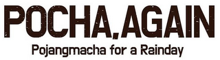 POCHA, AGAIN POJANGMACHA FOR A RAINDAY logo