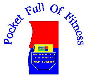 POCKET FULL OF FITNESS YOUR NEXT ACTIVITY IS AS CLOSE AS YOUR POCKET logo