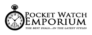 POCKET WATCH EMPORIUM THE BEST DIALS...IN THE LATEST STYLES logo
