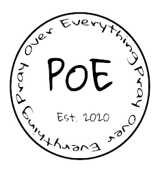 POE EST. 2020 PRAY OVER EVERYTHING PRAY OVER EVERYTHING logo