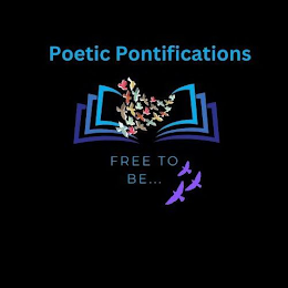 POETIC PONTIFICATIONS FREE TO BE ... logo