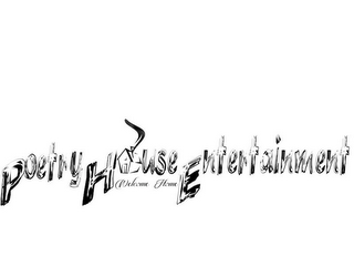 POETRY HOUSE ENTERTAINMENT WELCOME HOME logo